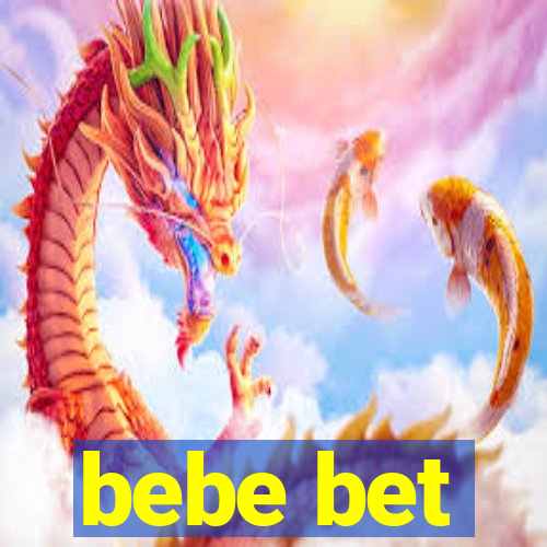 bebe bet