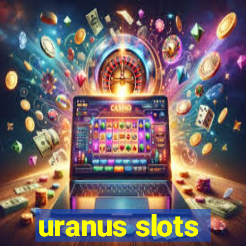 uranus slots