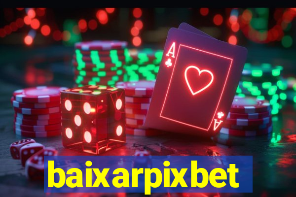 baixarpixbet