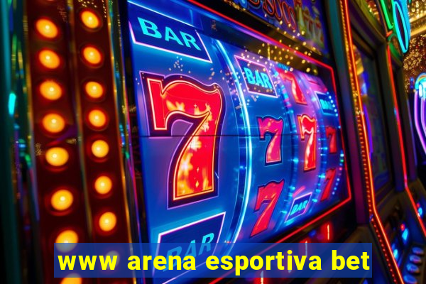 www arena esportiva bet