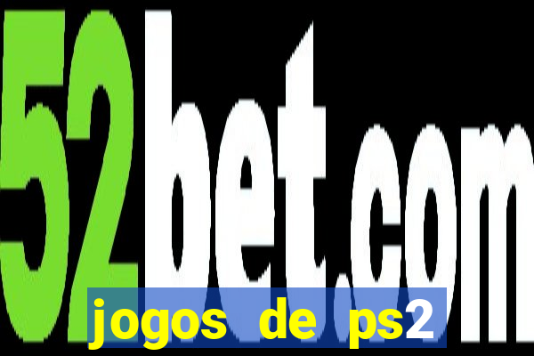 jogos de ps2 traduzidos pt br