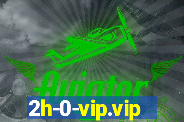 2h-0-vip.vip