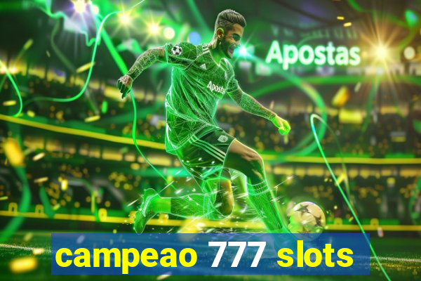 campeao 777 slots