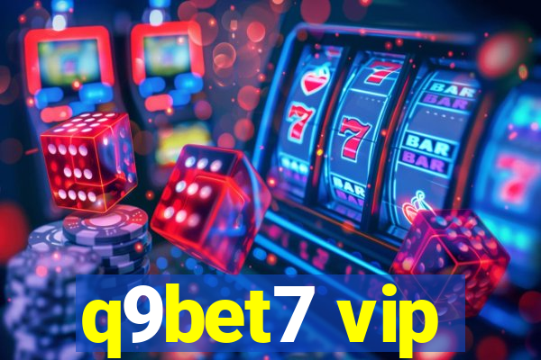 q9bet7 vip