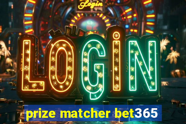 prize matcher bet365