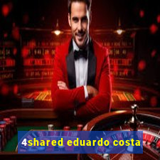 4shared eduardo costa