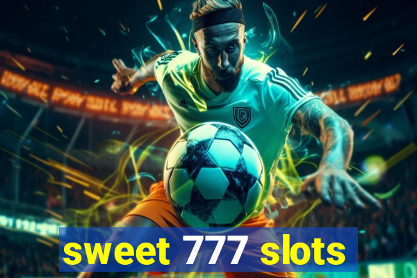 sweet 777 slots