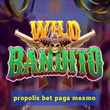 propolis bet paga mesmo