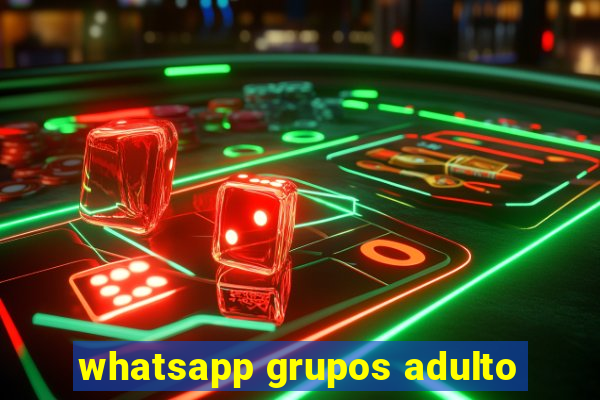 whatsapp grupos adulto