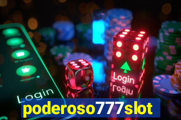 poderoso777slot