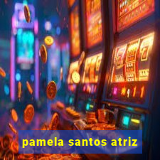 pamela santos atriz