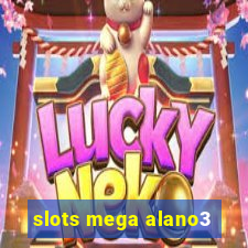 slots mega alano3