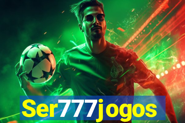 Ser777jogos