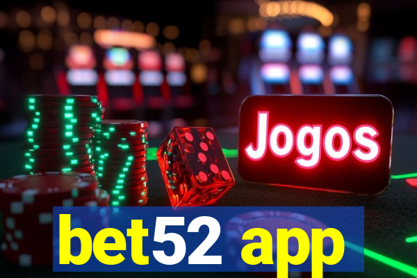 bet52 app