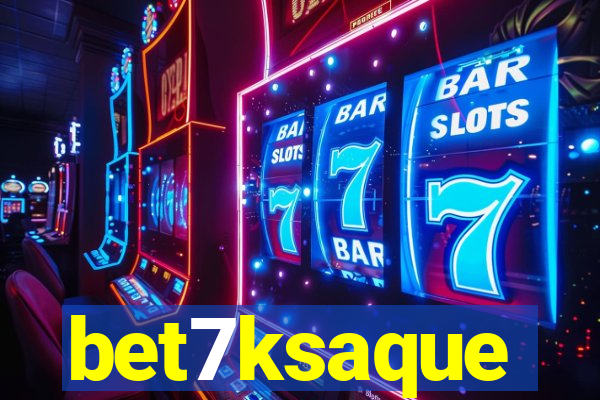 bet7ksaque