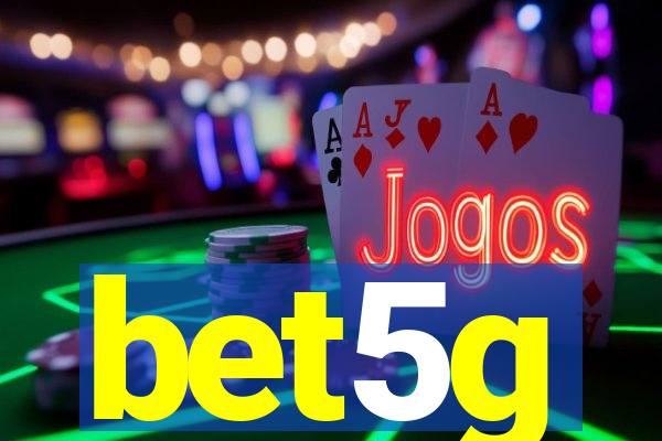 bet5g