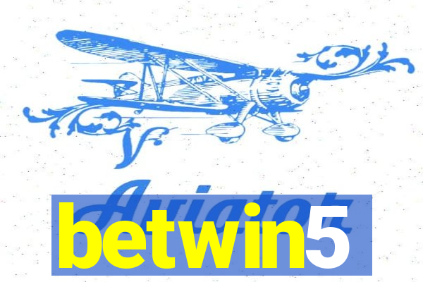 betwin5