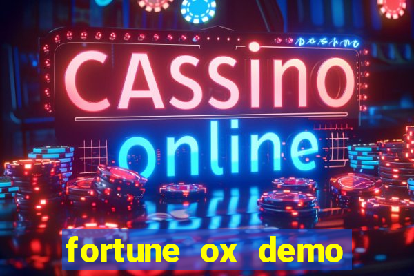 fortune ox demo grátis tigre