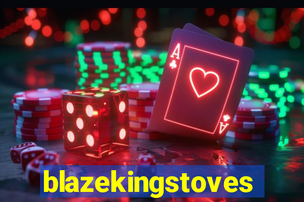 blazekingstoves