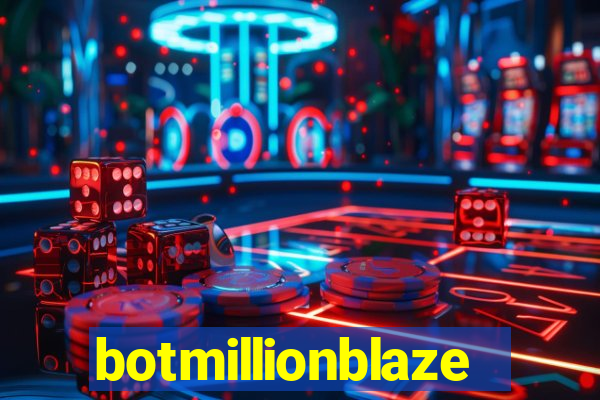 botmillionblaze