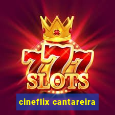 cineflix cantareira