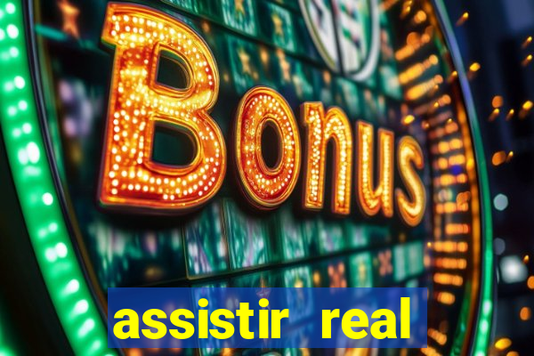 assistir real madrid ao vivo online grátis multicanais