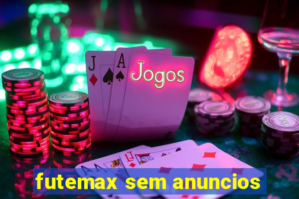 futemax sem anuncios