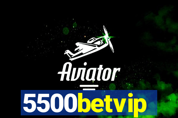 5500betvip