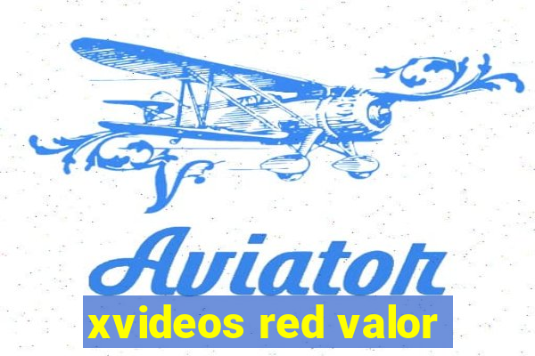 xvideos red valor