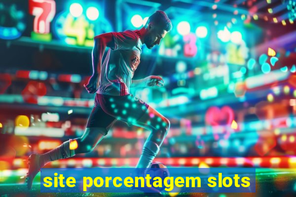 site porcentagem slots