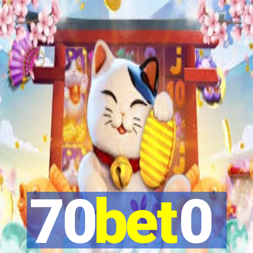 70bet0