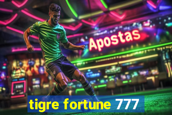 tigre fortune 777