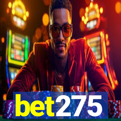 bet275