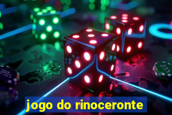 jogo do rinoceronte