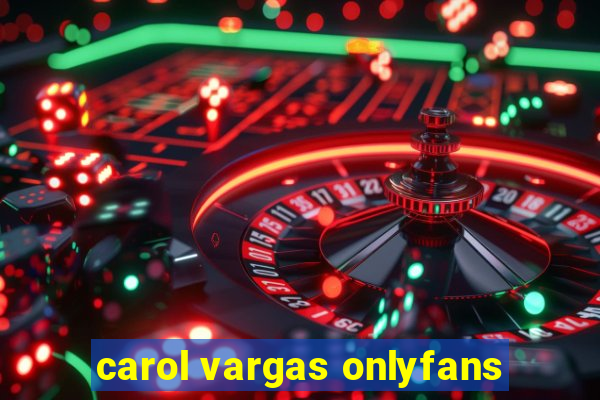 carol vargas onlyfans