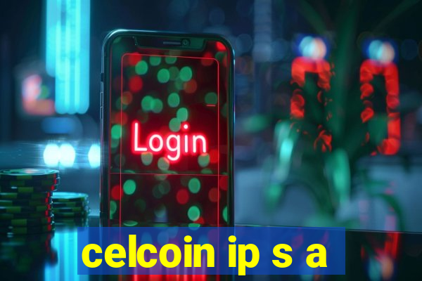 celcoin ip s a