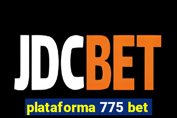 plataforma 775 bet