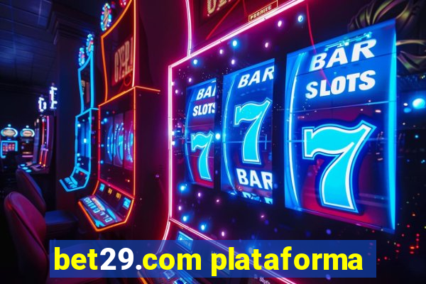 bet29.com plataforma