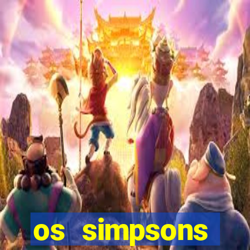 os simpsons assistir dublado