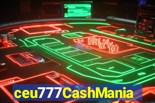 ceu777CashMania