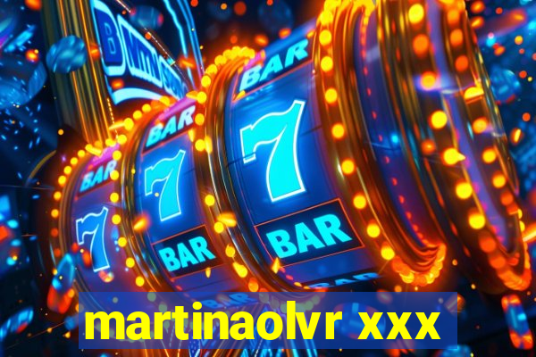 martinaolvr xxx