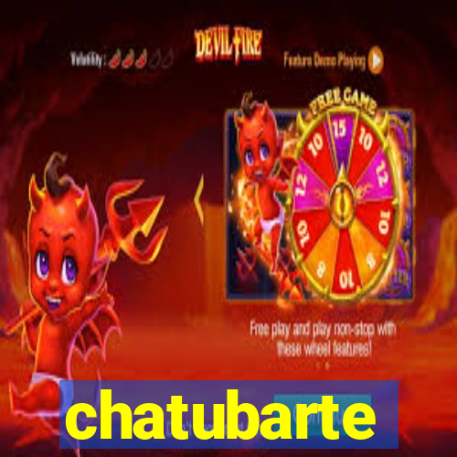 chatubarte