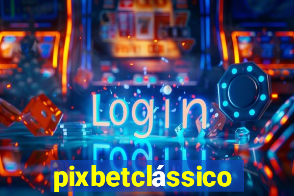 pixbetclássico