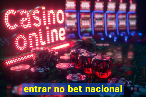 entrar no bet nacional