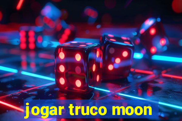 jogar truco moon