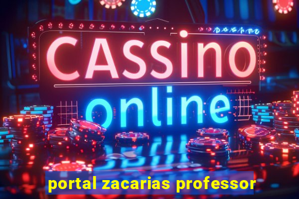 portal zacarias professor