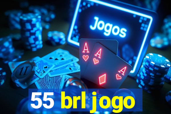 55 brl jogo