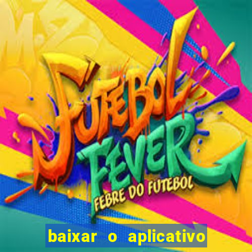 baixar o aplicativo da major sport