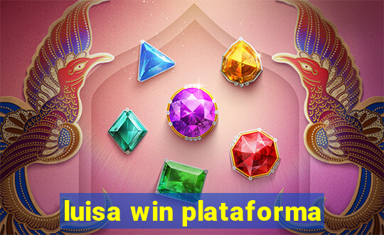 luisa win plataforma