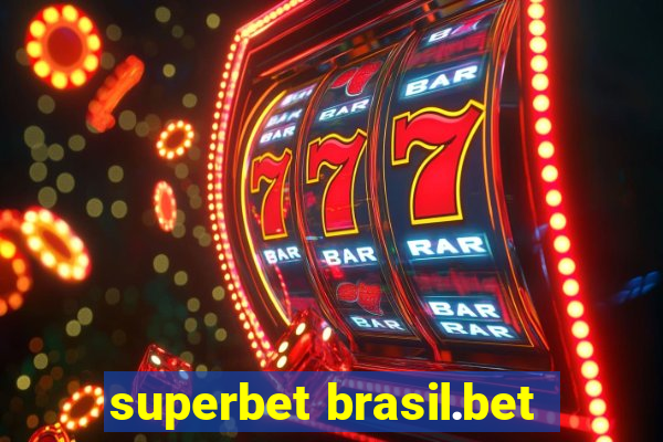 superbet brasil.bet